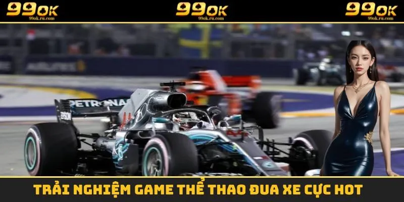 Thể Thao 2 Trải nghiệm game thể thao đua xe cực hot