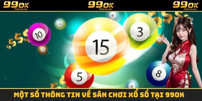 Xổ Số 1 Một vài thông tin cơ bản cần phải nắm được về sảnh xổ số