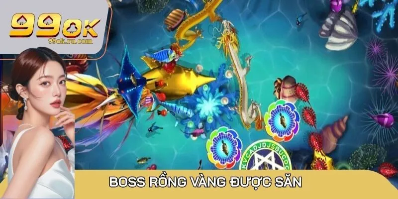 Bắn cá Hoàng Kim săn thưởng hấp dẫn, hệ số đa dạng 4 Boss Rồng Vàng không khó để săn